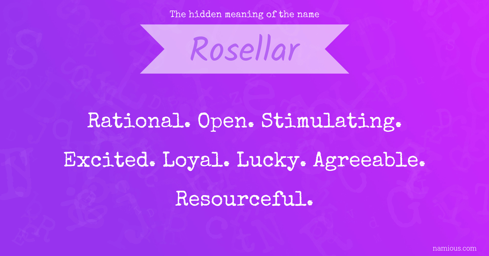 The hidden meaning of the name Rosellar