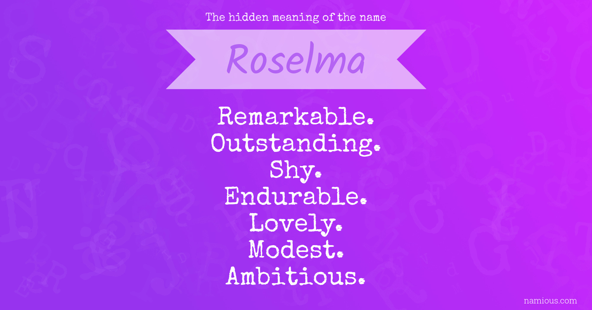 The hidden meaning of the name Roselma