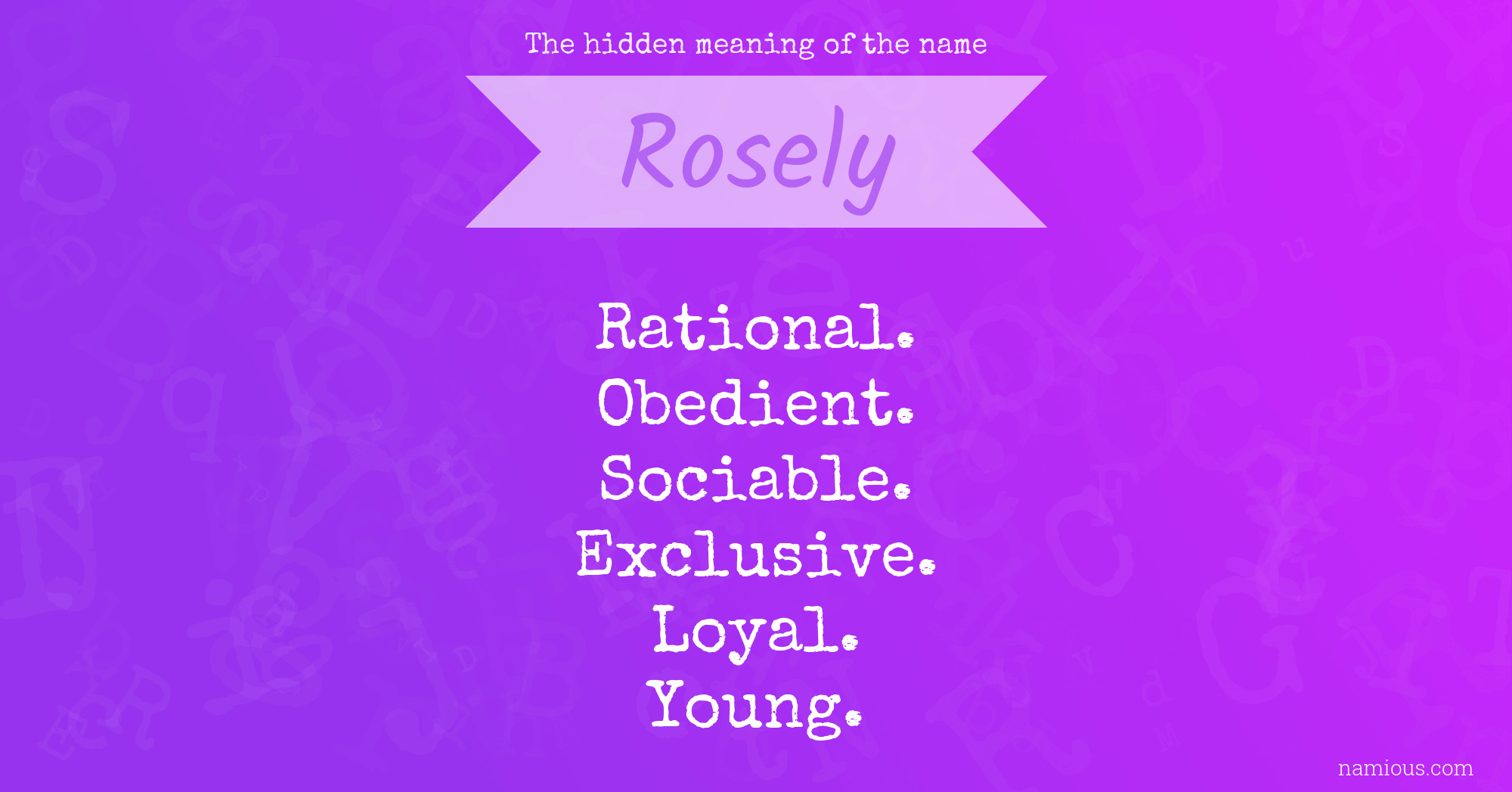 The hidden meaning of the name Rosely