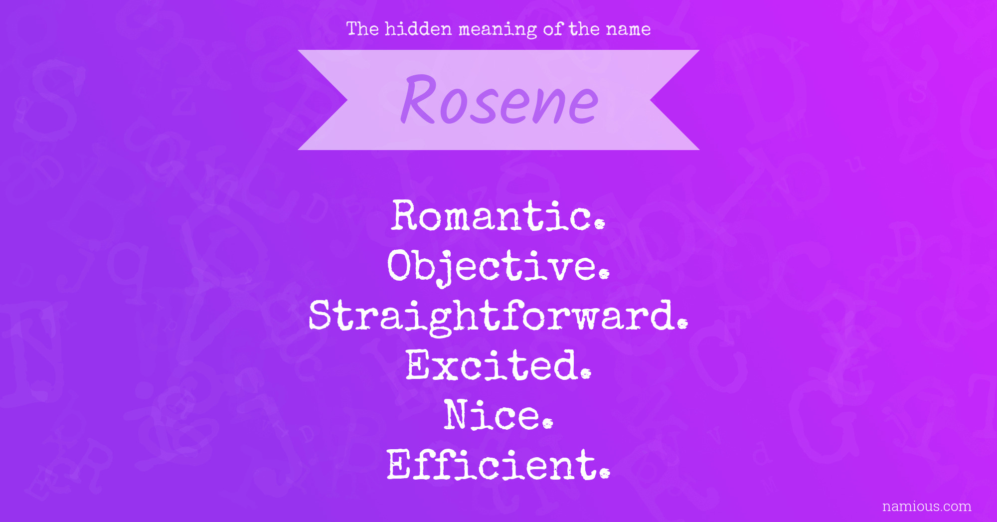 The hidden meaning of the name Rosene