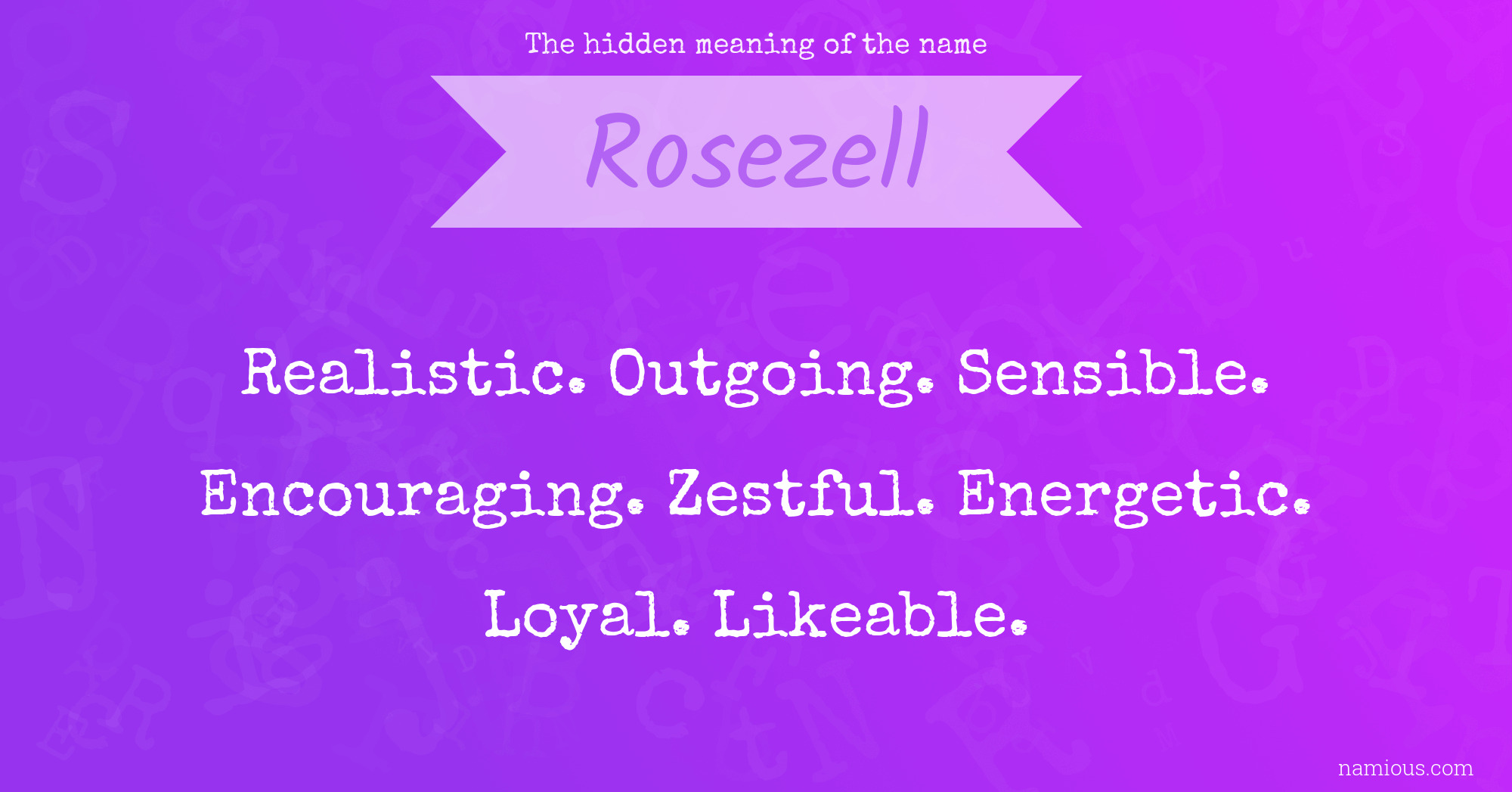 The hidden meaning of the name Rosezell