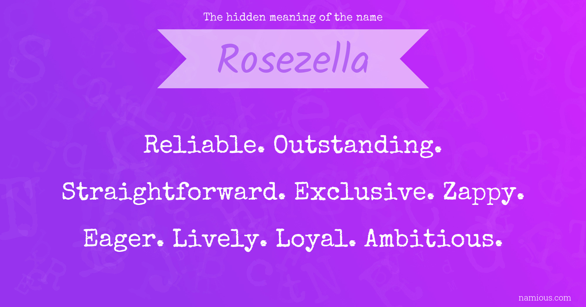 The hidden meaning of the name Rosezella