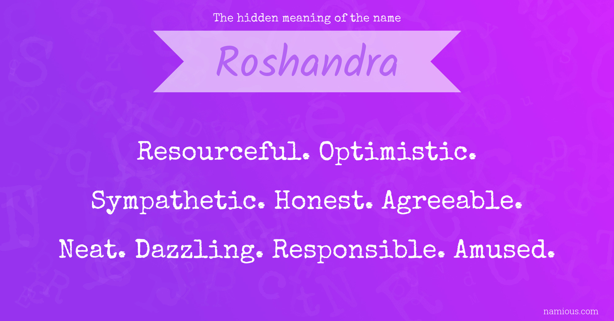 The hidden meaning of the name Roshandra