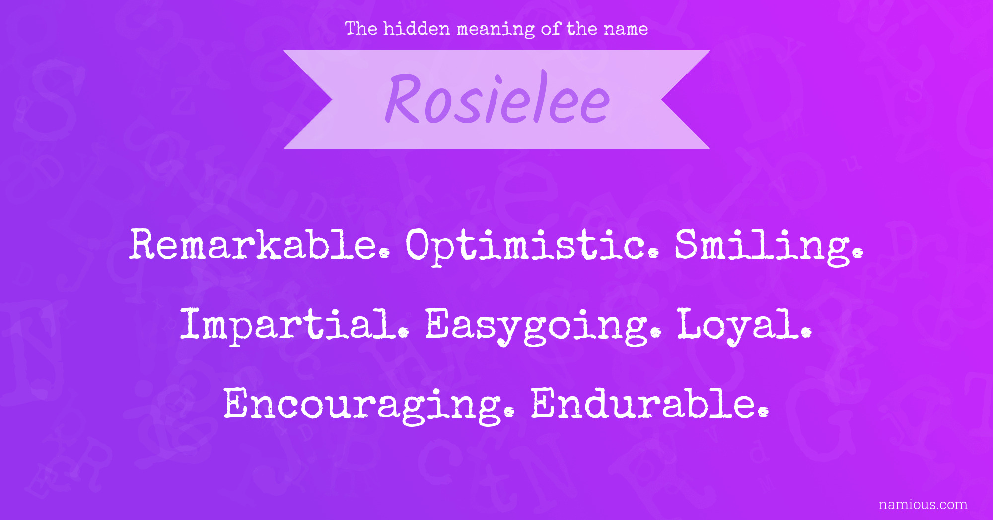 The hidden meaning of the name Rosielee