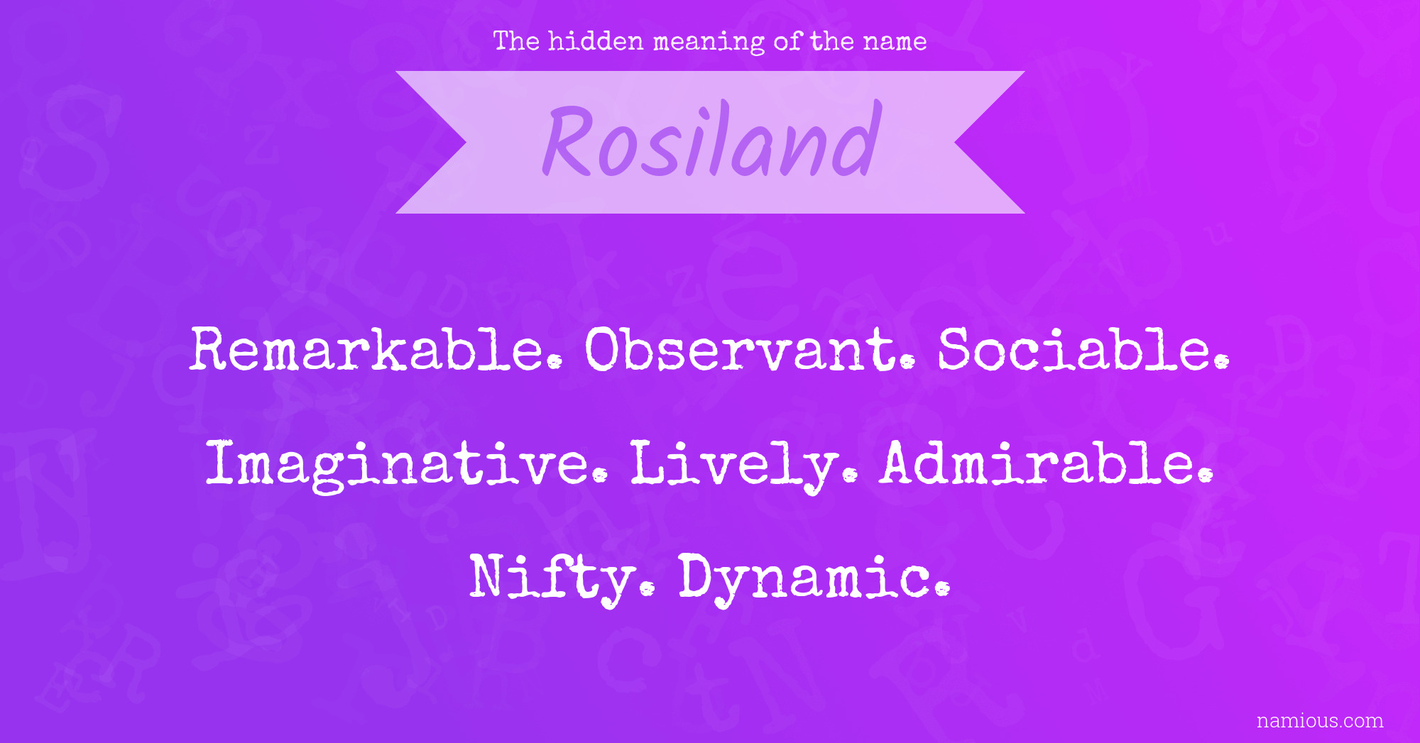 The hidden meaning of the name Rosiland