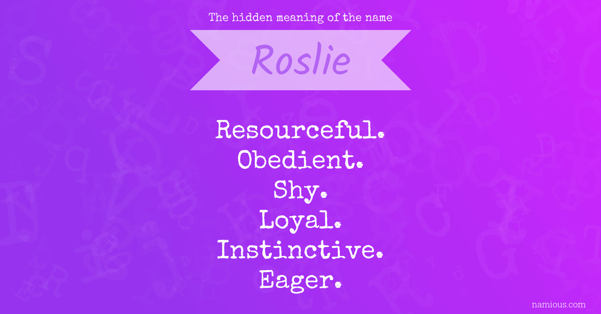 The hidden meaning of the name Roslie