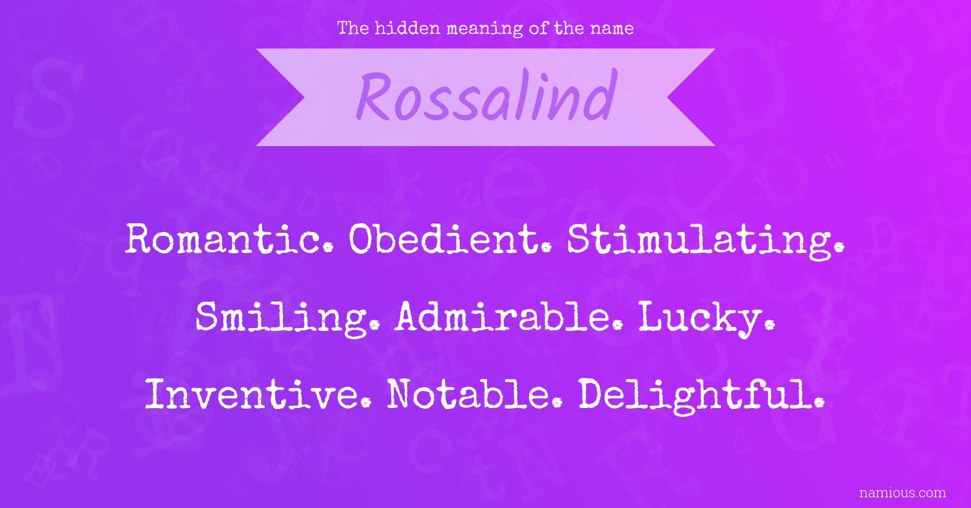 The hidden meaning of the name Rossalind