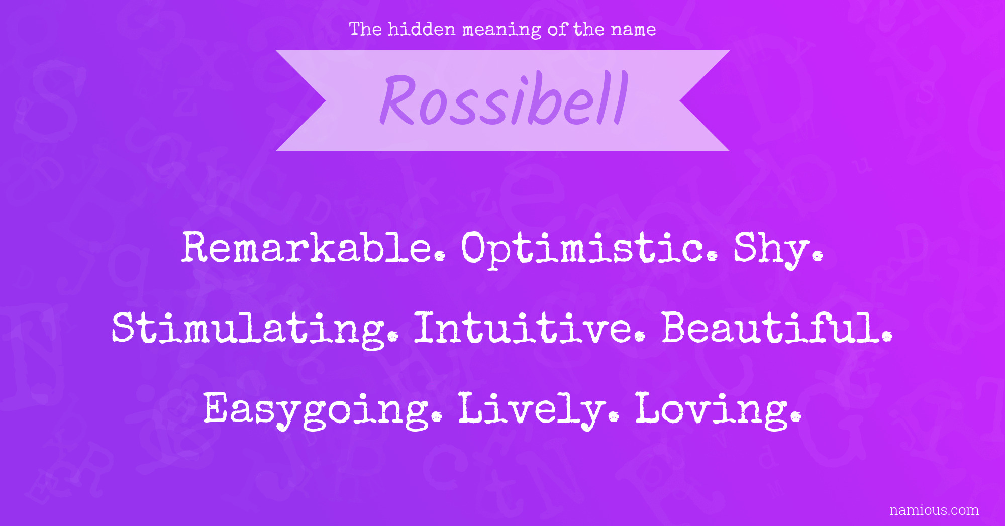 The hidden meaning of the name Rossibell