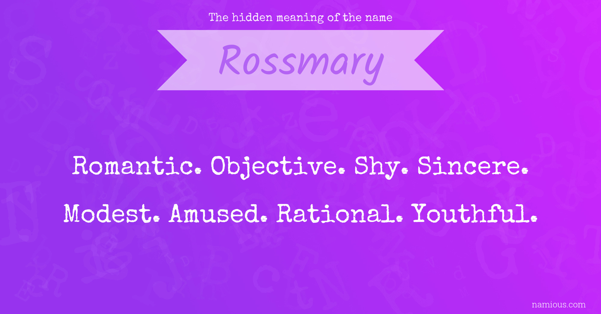 The hidden meaning of the name Rossmary