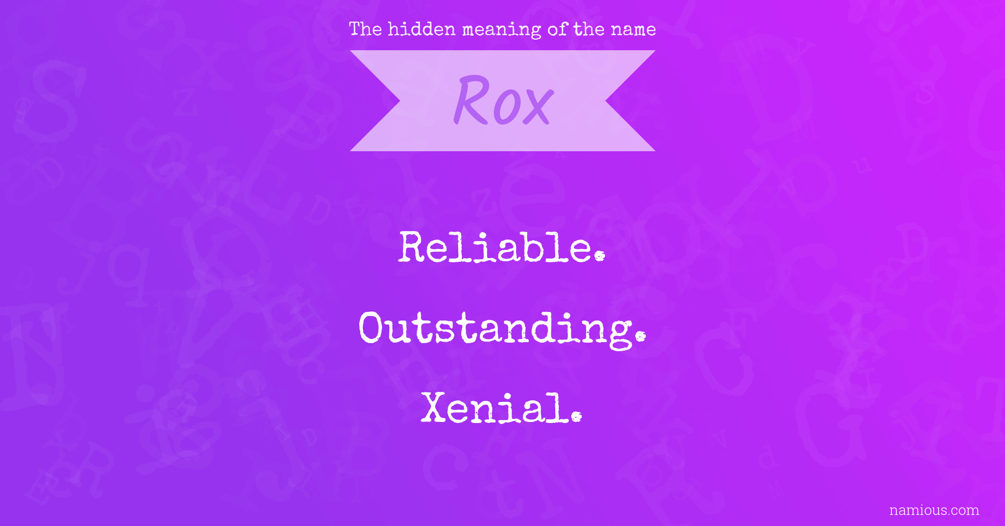 The hidden meaning of the name Rox