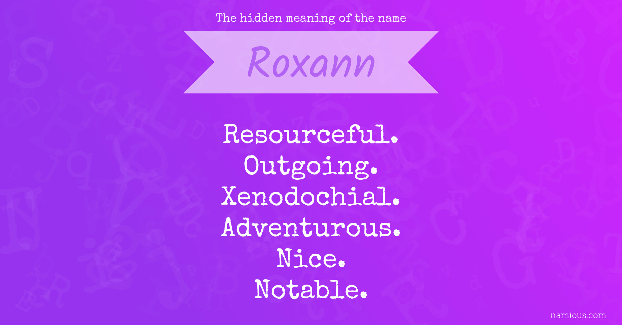 The hidden meaning of the name Roxann