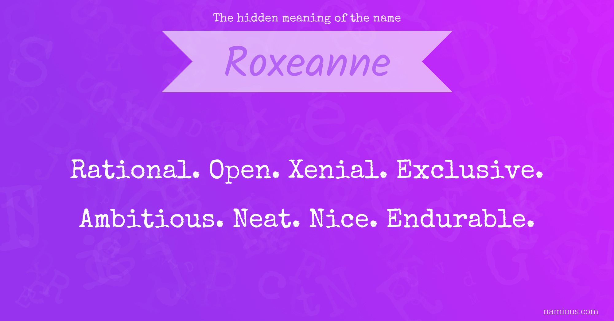 The hidden meaning of the name Roxeanne