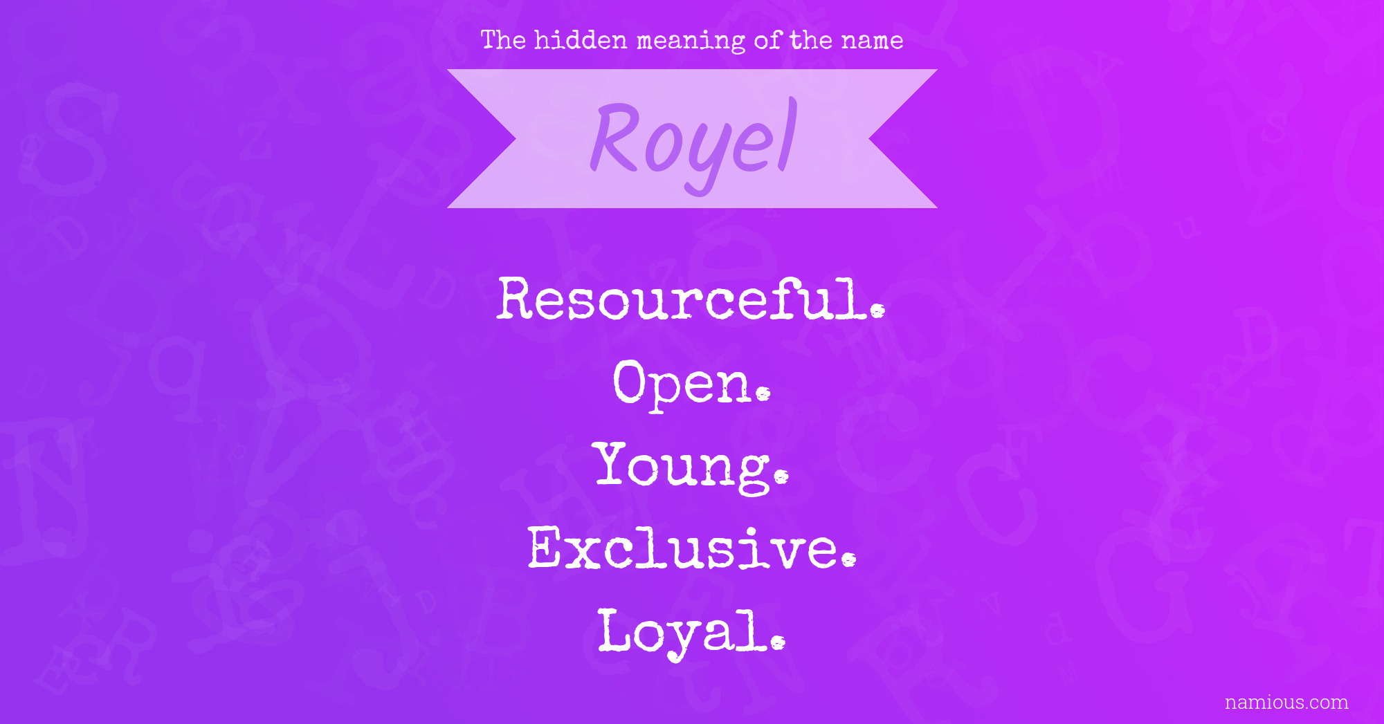 The hidden meaning of the name Royel