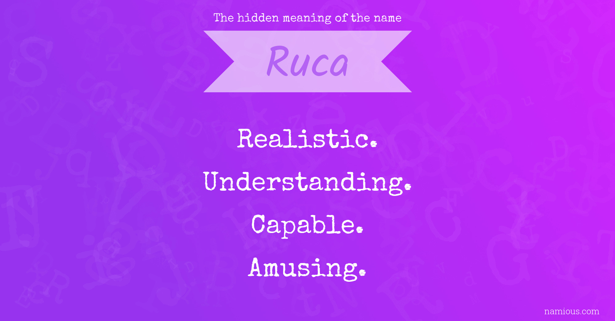 The hidden meaning of the name Ruca