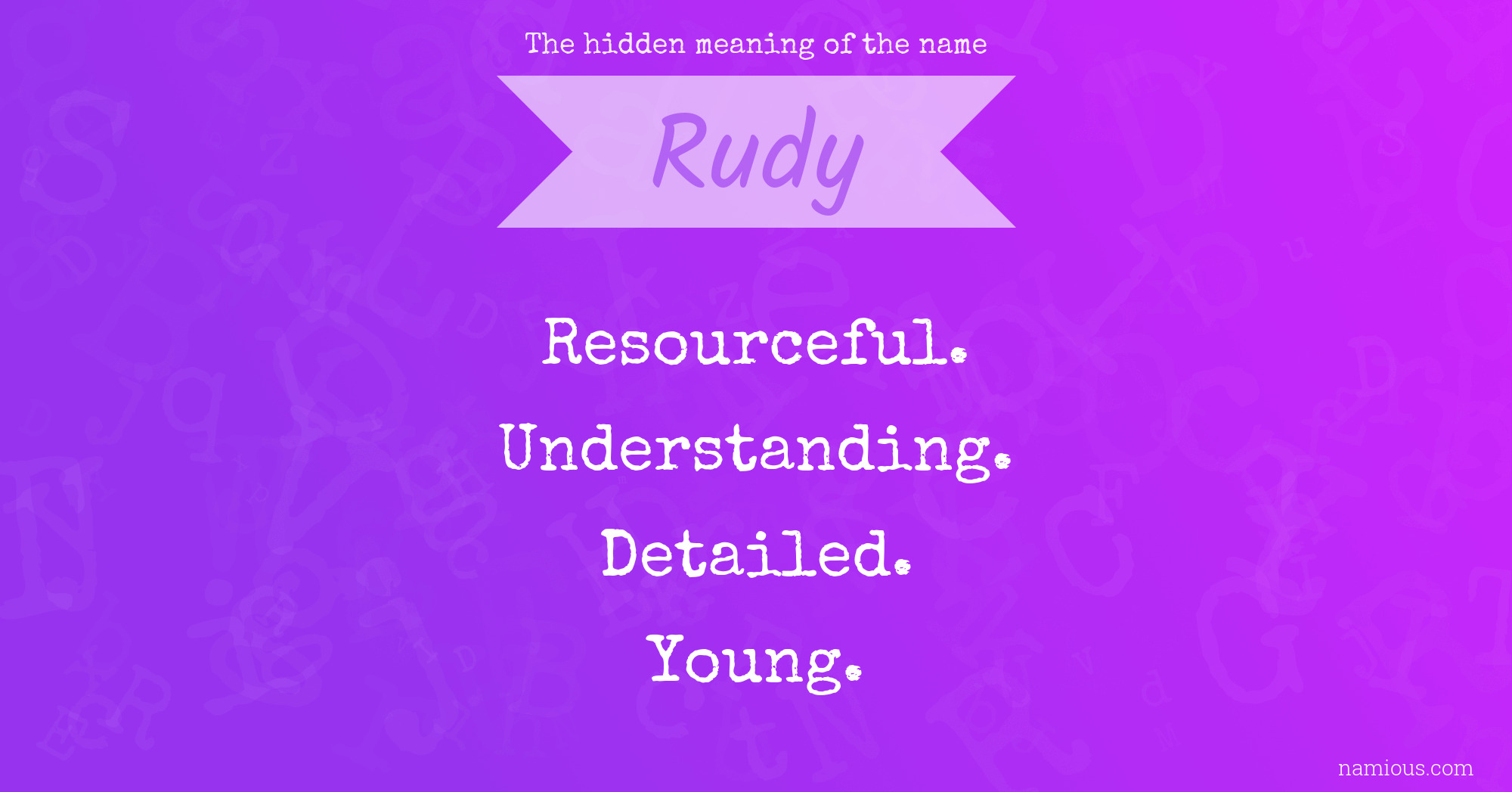 The hidden meaning of the name Rudy