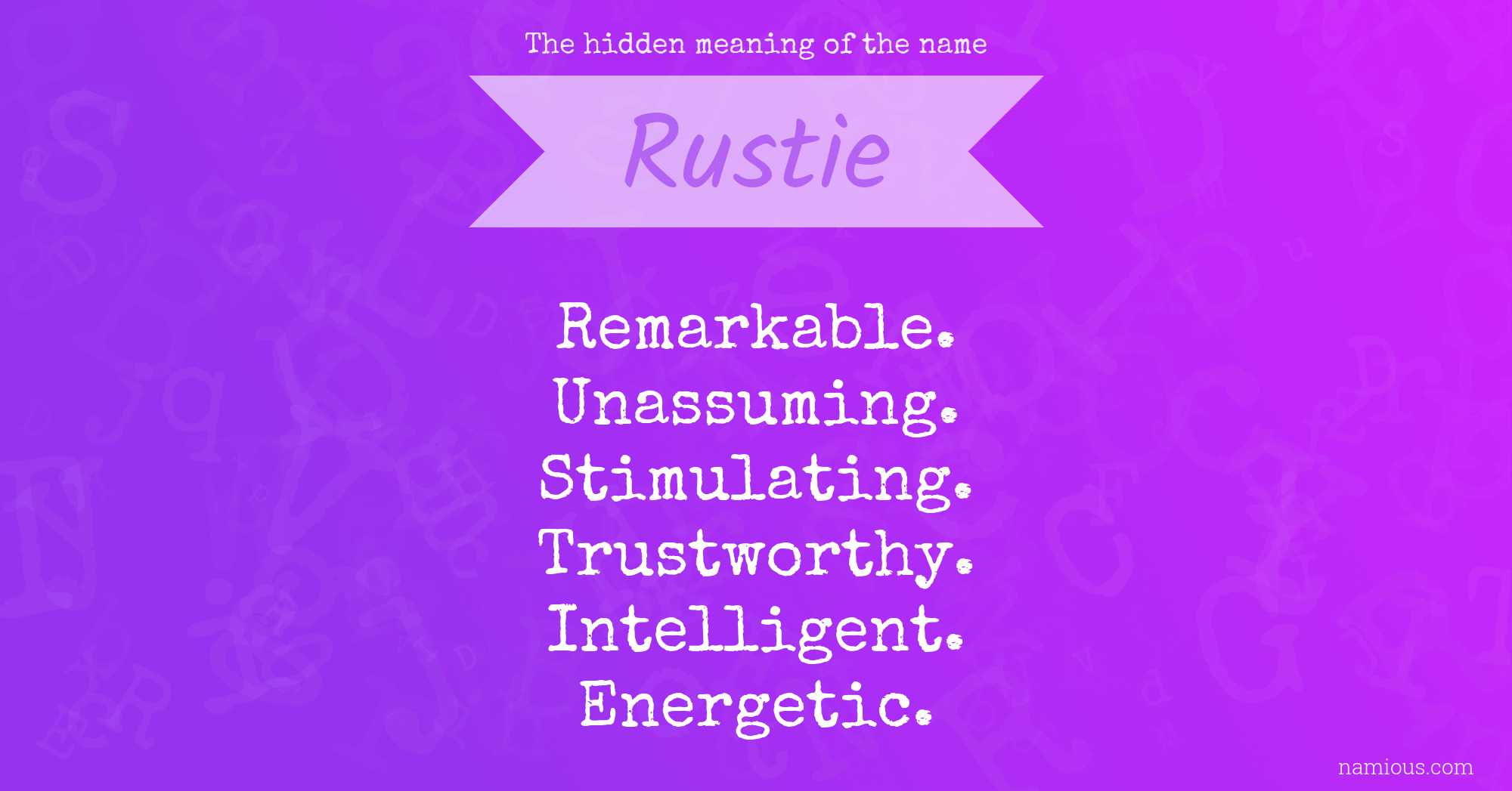 The hidden meaning of the name Rustie