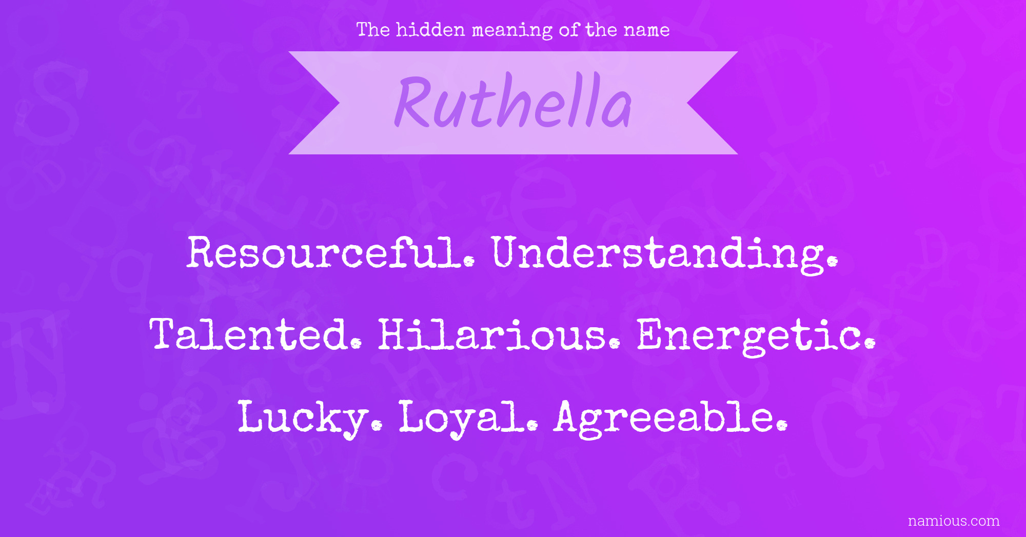 The hidden meaning of the name Ruthella