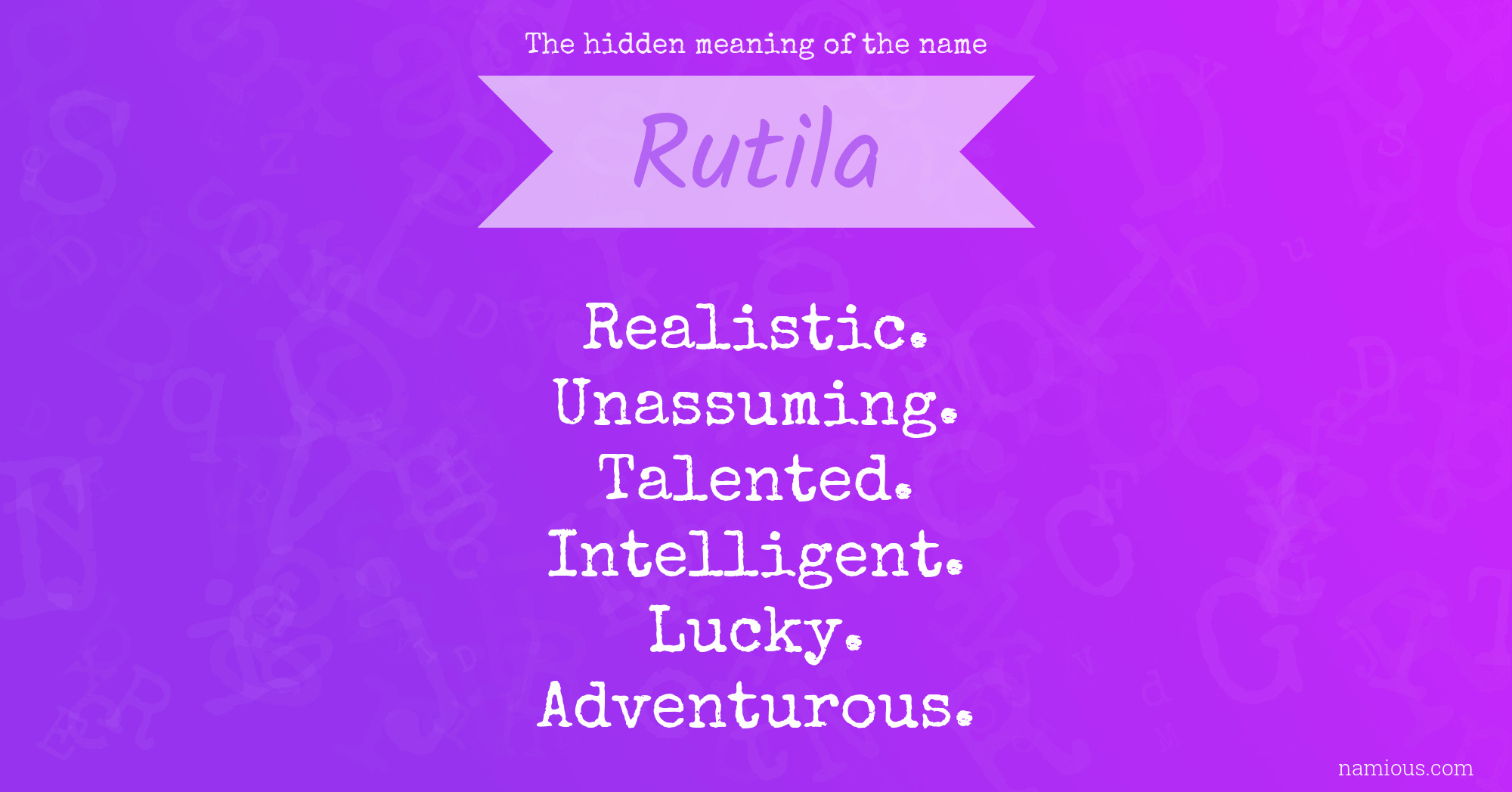 The hidden meaning of the name Rutila