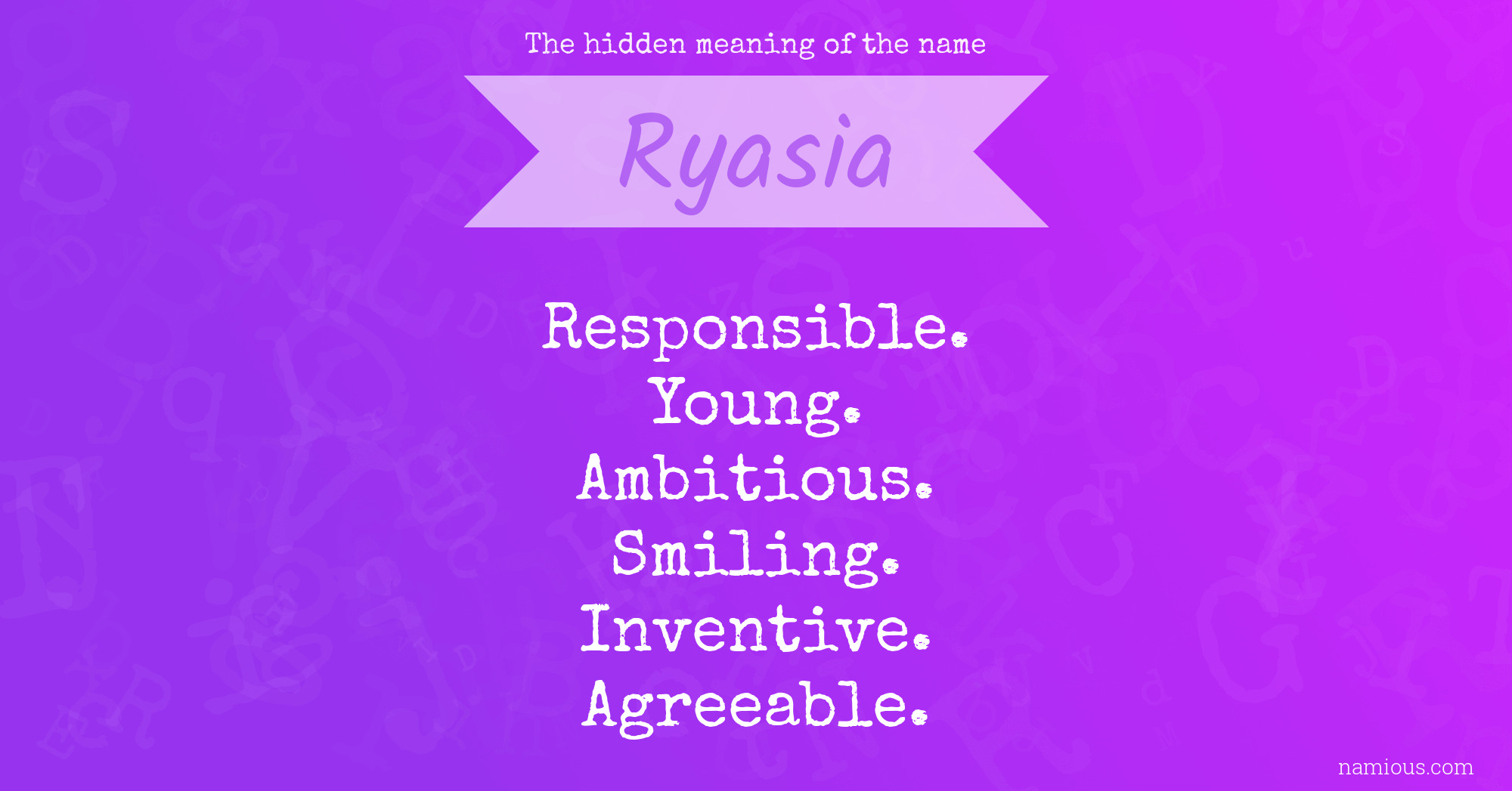 The hidden meaning of the name Ryasia