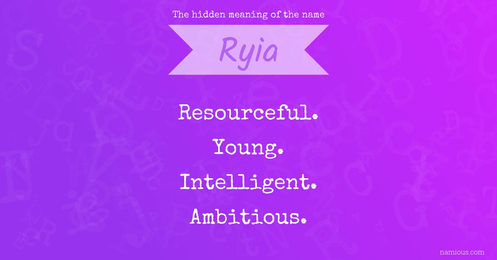 The hidden meaning of the name Ryia