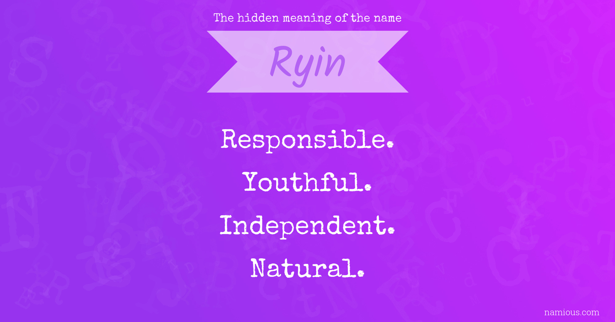 The hidden meaning of the name Ryin