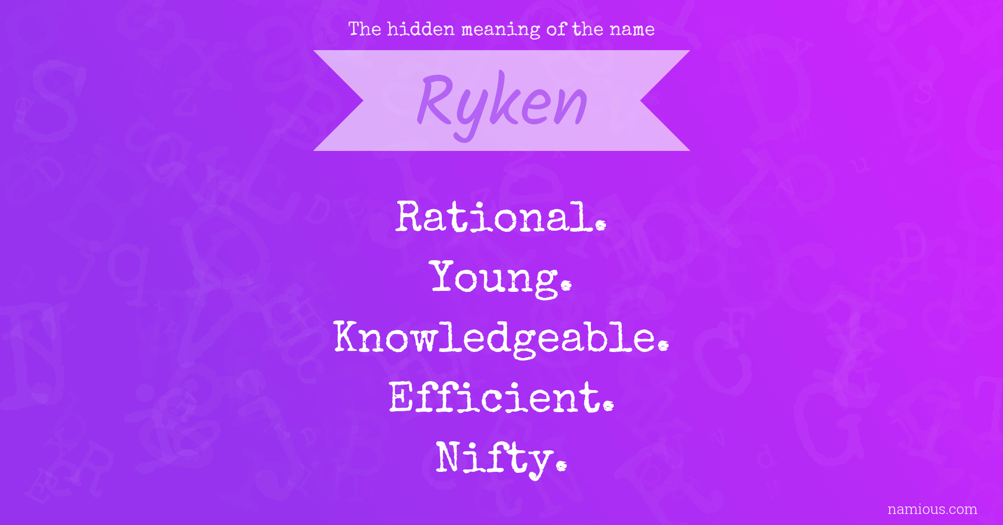 The hidden meaning of the name Ryken