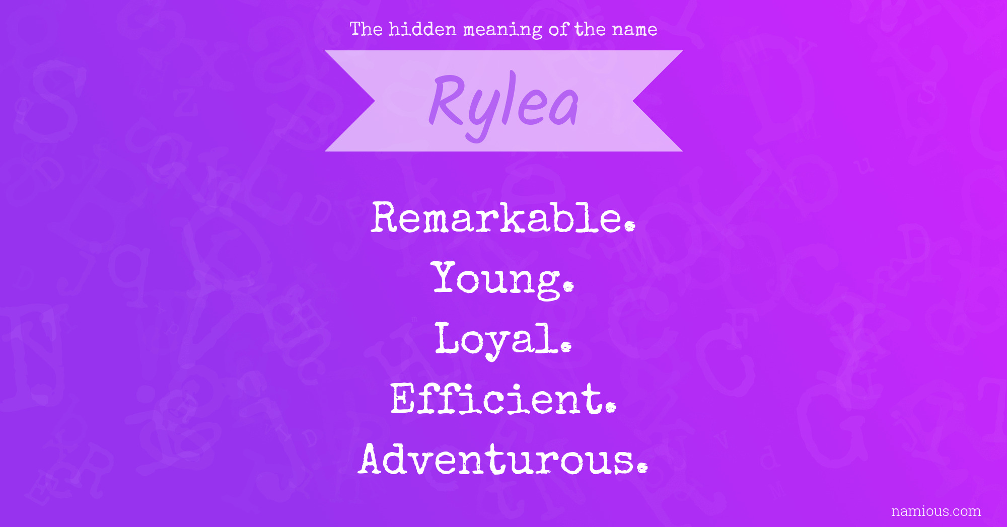 The hidden meaning of the name Rylea