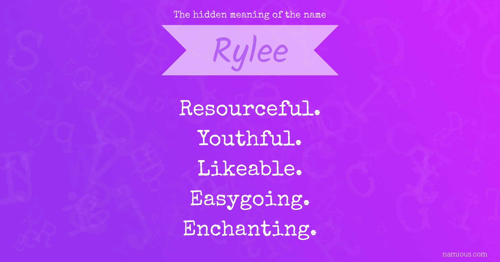 The hidden meaning of the name Rylee
