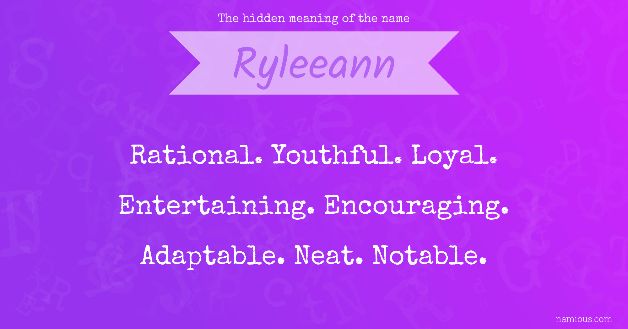 The hidden meaning of the name Ryleeann