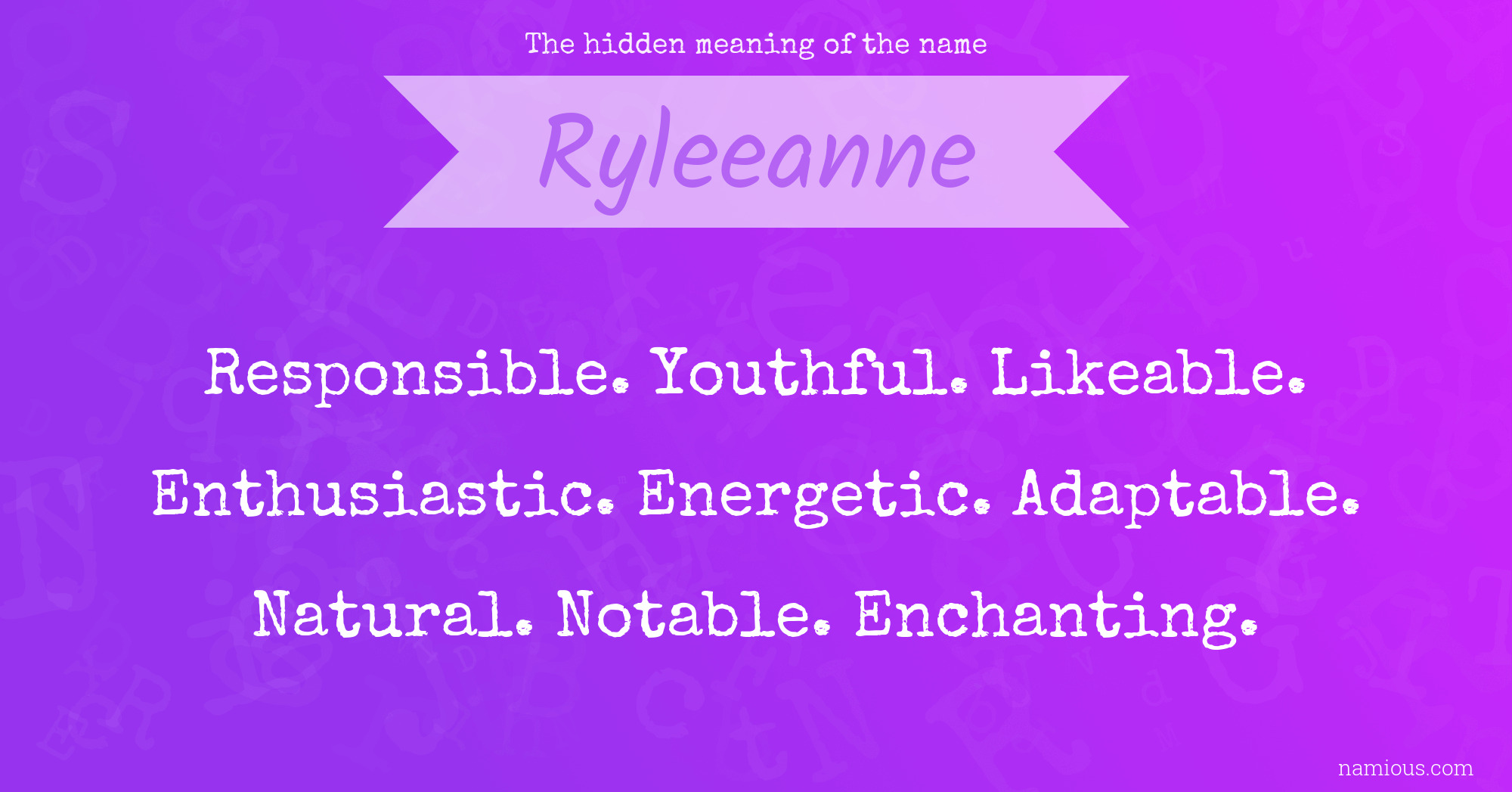 The hidden meaning of the name Ryleeanne