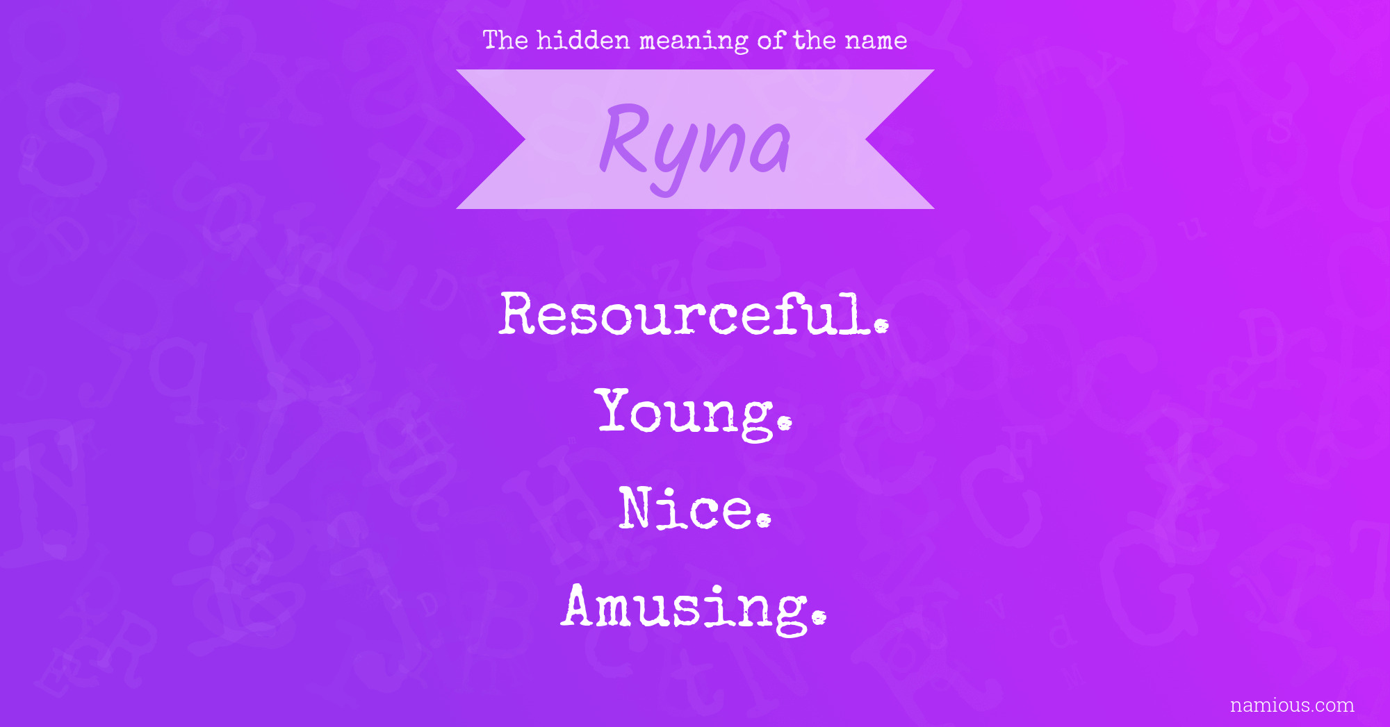 The hidden meaning of the name Ryna