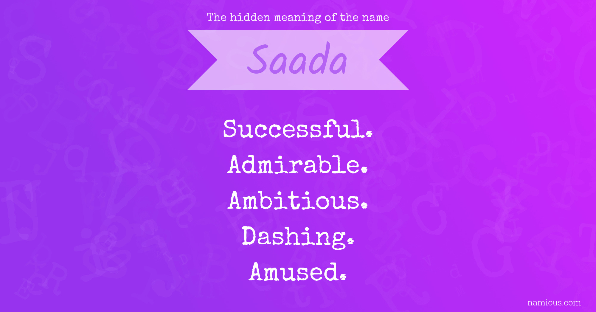 The hidden meaning of the name Saada