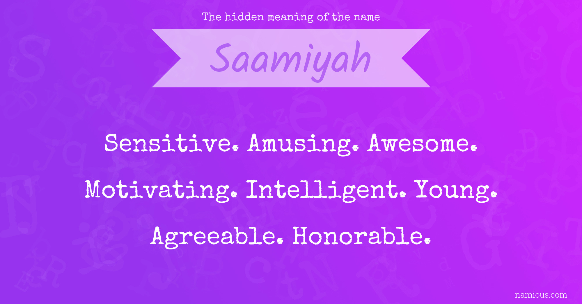 The hidden meaning of the name Saamiyah