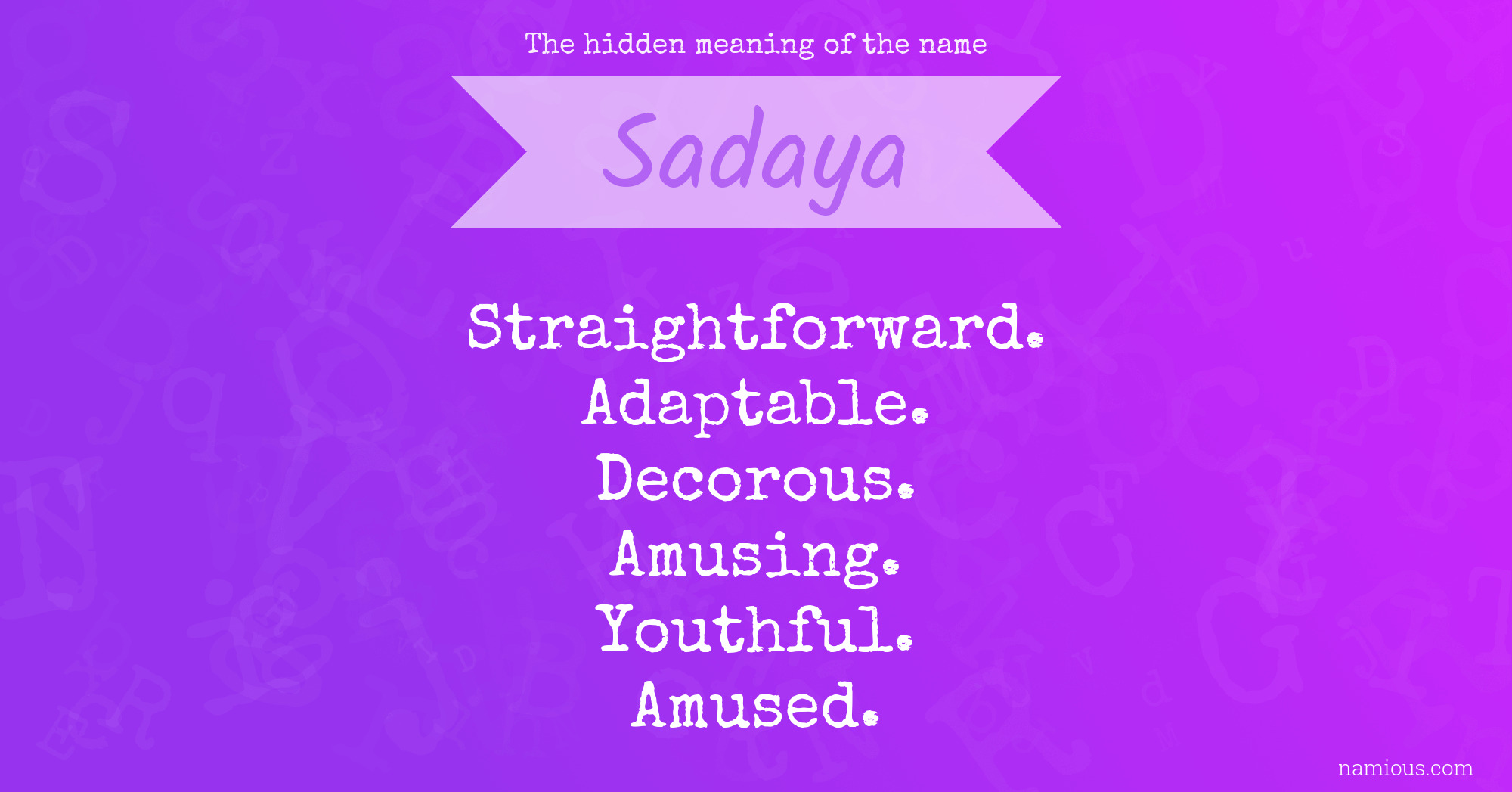 The hidden meaning of the name Sadaya