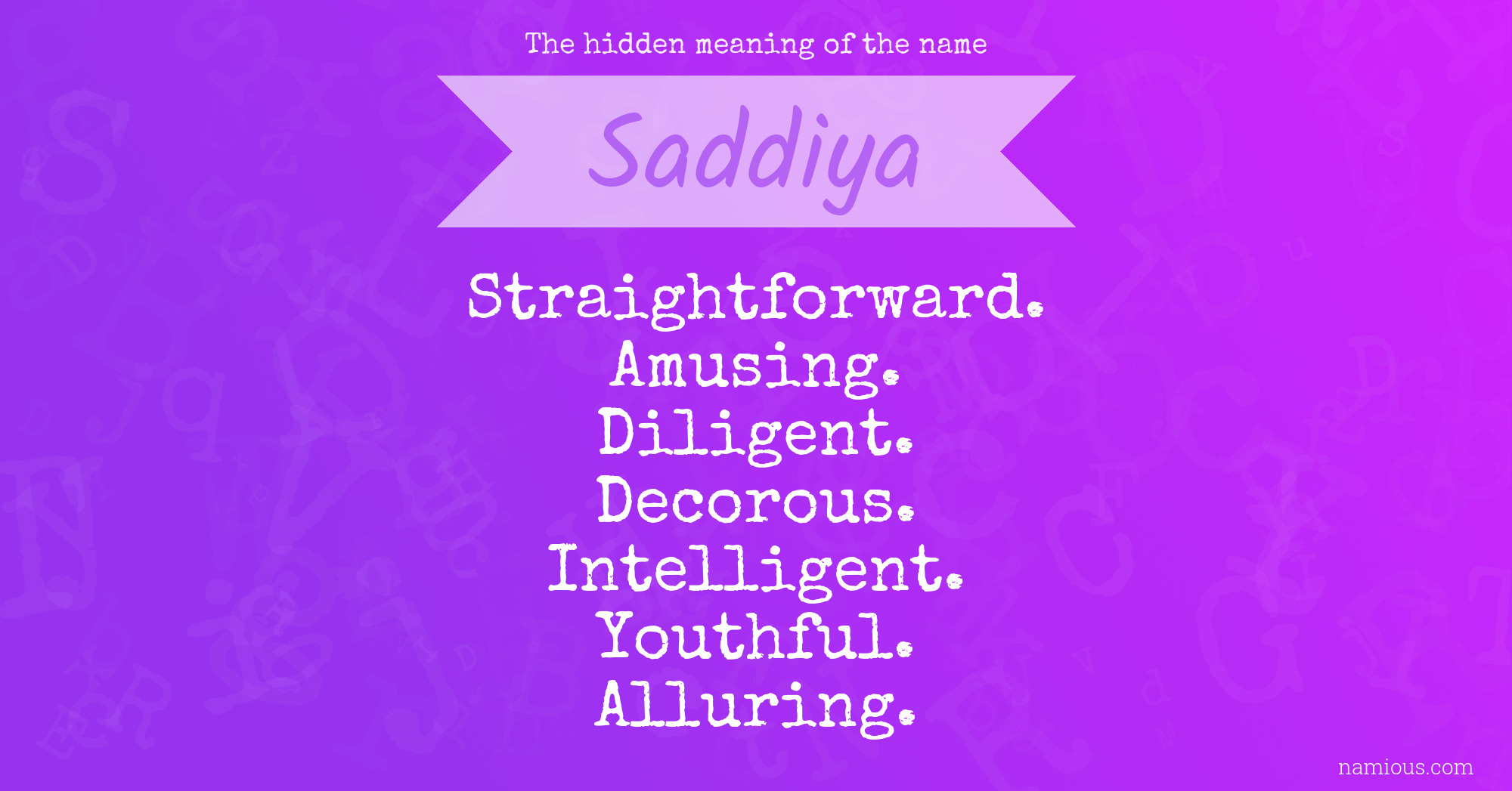 The hidden meaning of the name Saddiya