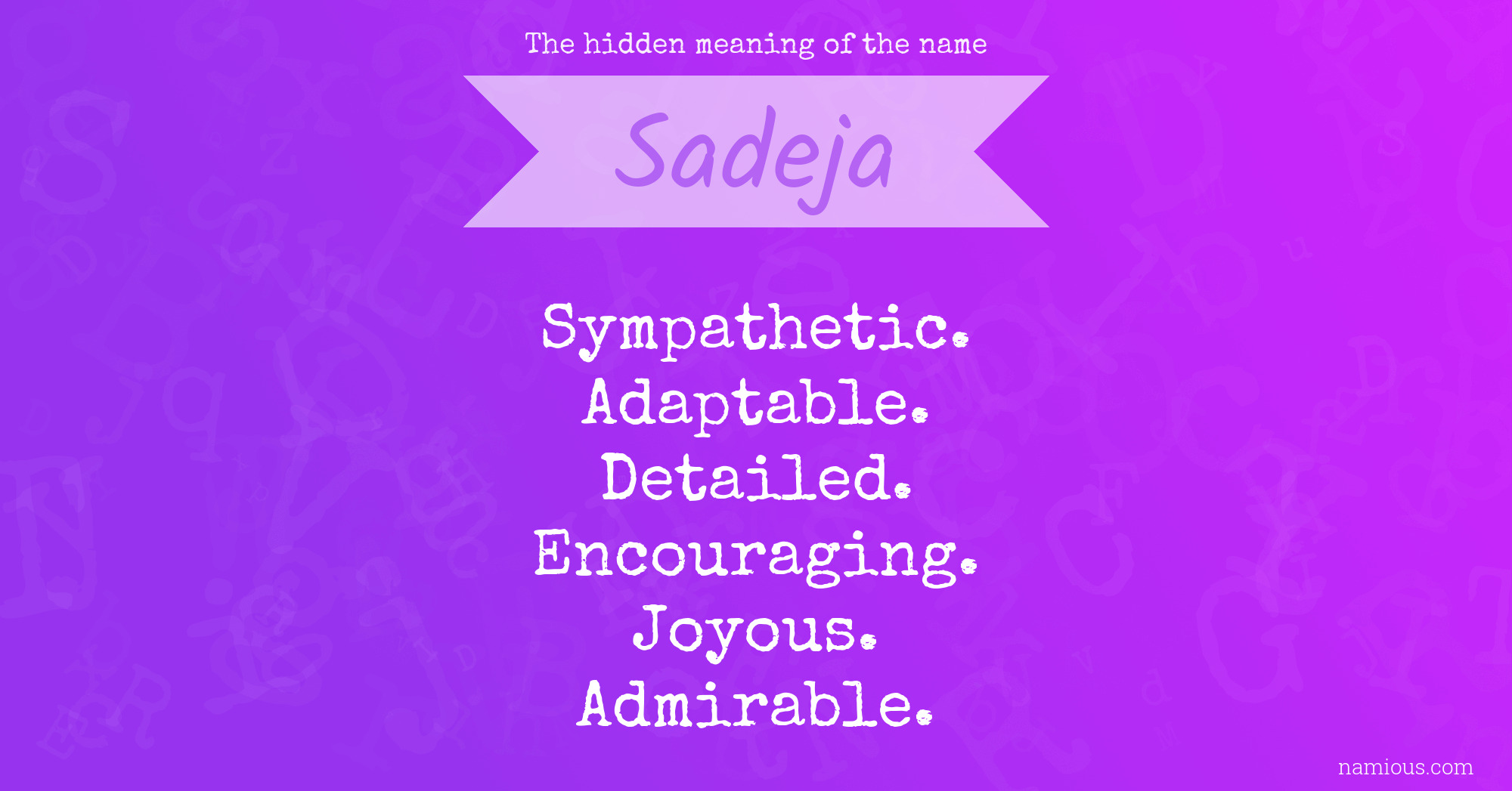 The hidden meaning of the name Sadeja