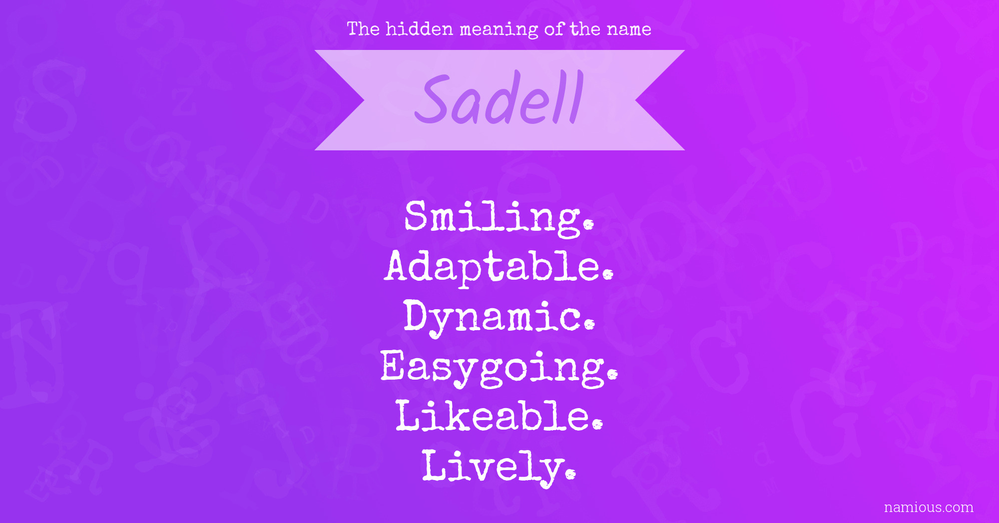 The hidden meaning of the name Sadell