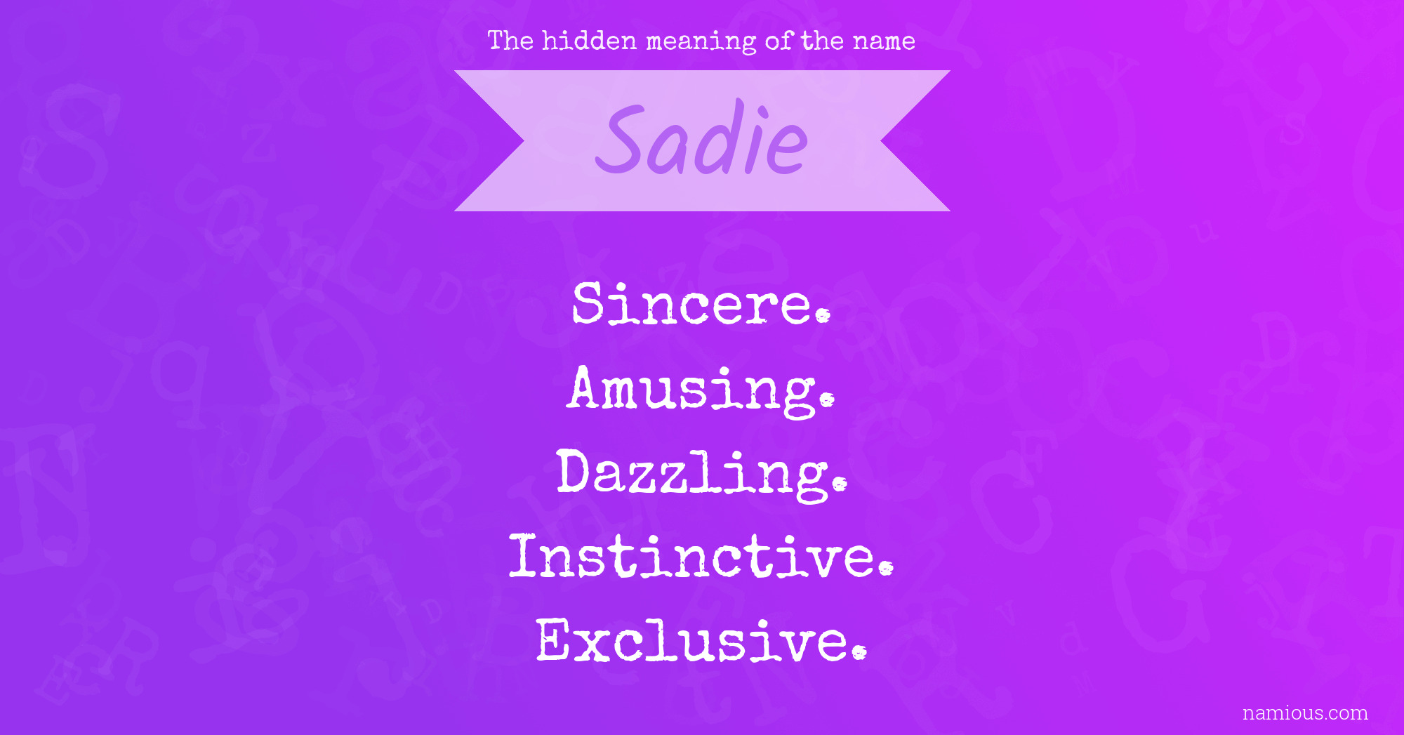 The hidden meaning of the name Sadie