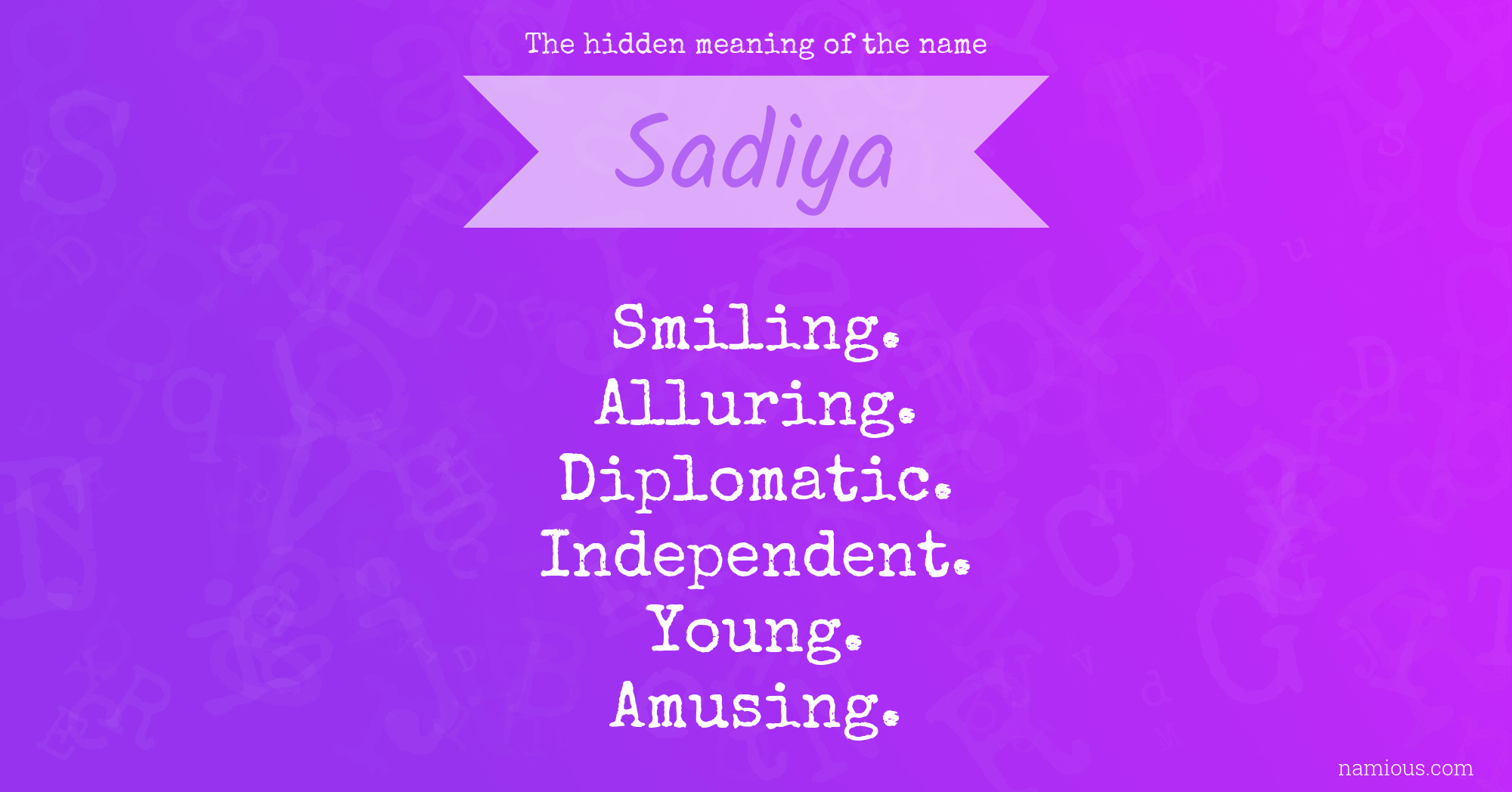 The hidden meaning of the name Sadiya