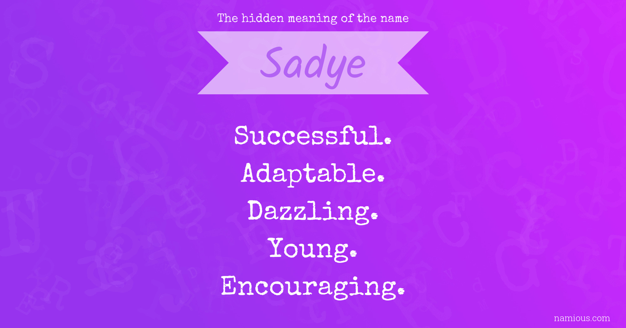 The hidden meaning of the name Sadye