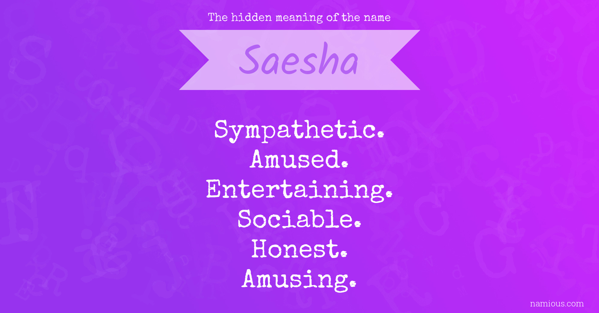 The hidden meaning of the name Saesha