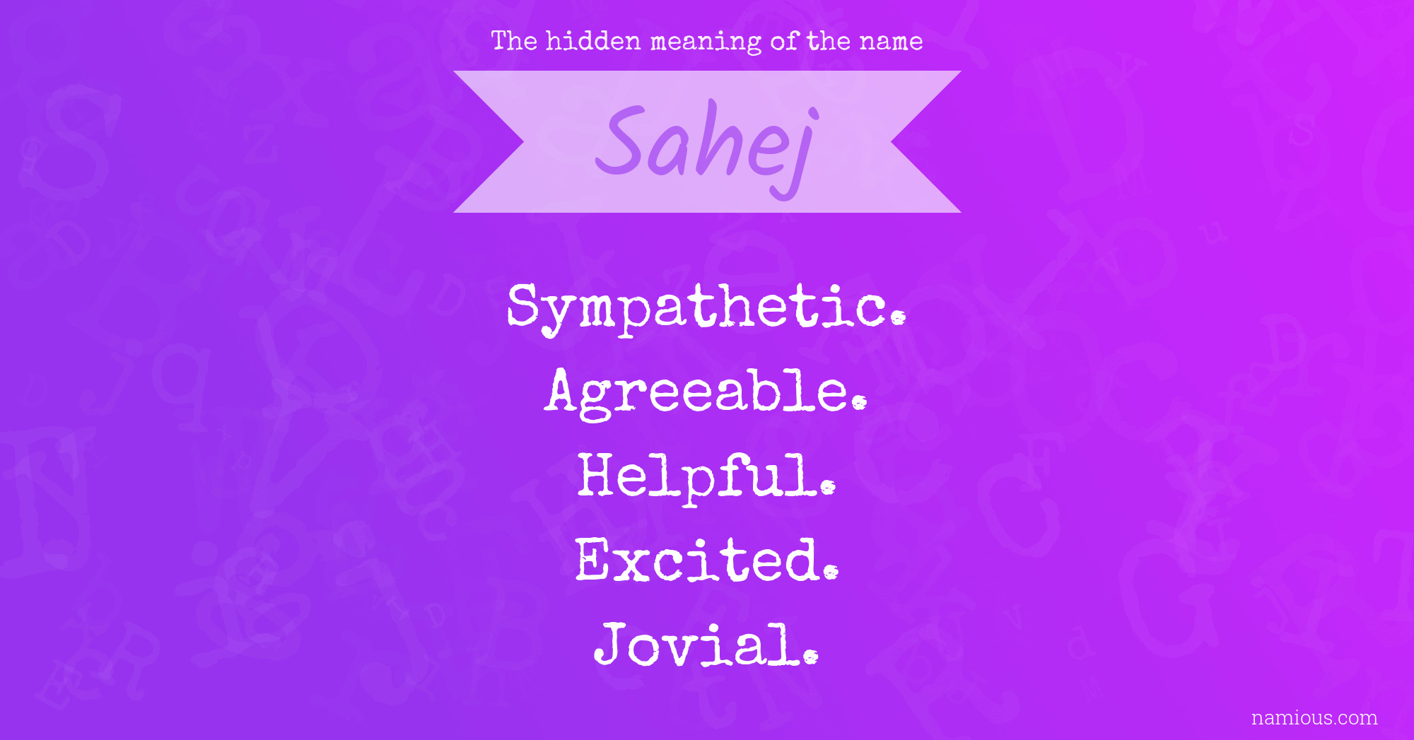 The hidden meaning of the name Sahej