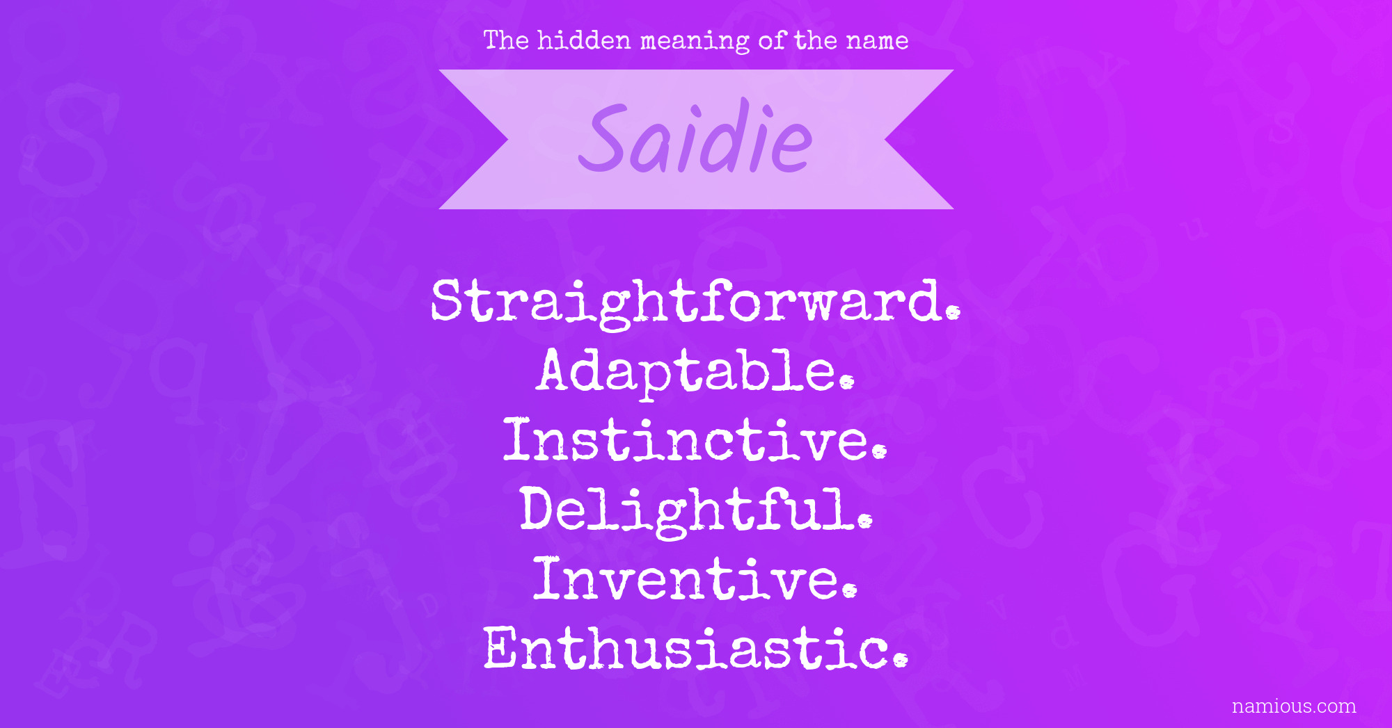 The hidden meaning of the name Saidie