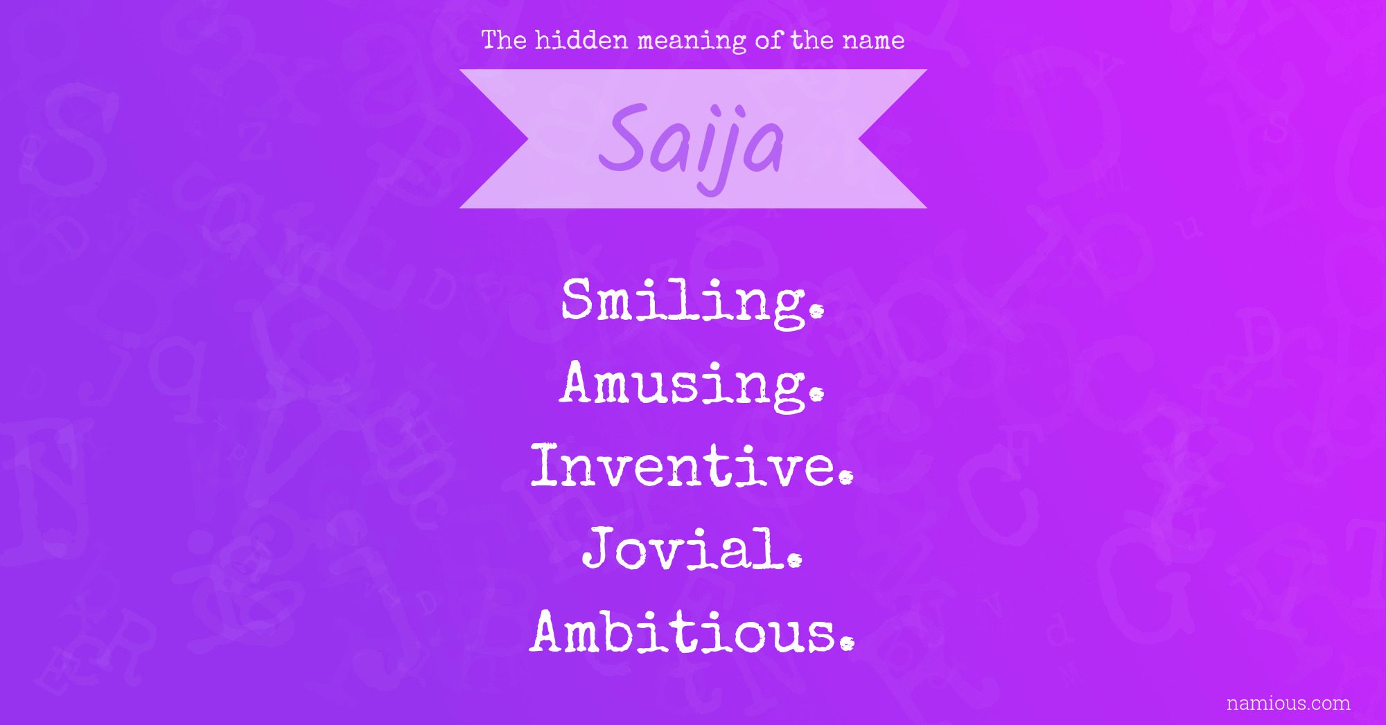 The hidden meaning of the name Saija