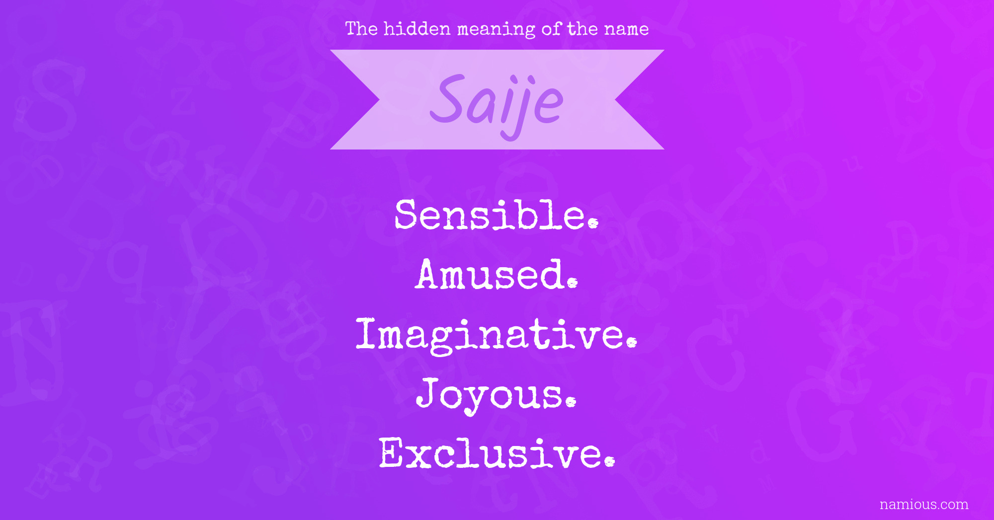 The hidden meaning of the name Saije