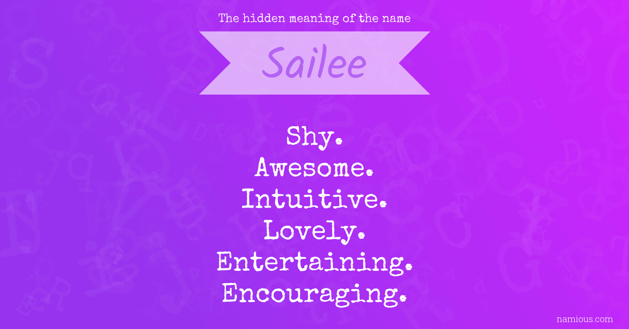 The hidden meaning of the name Sailee