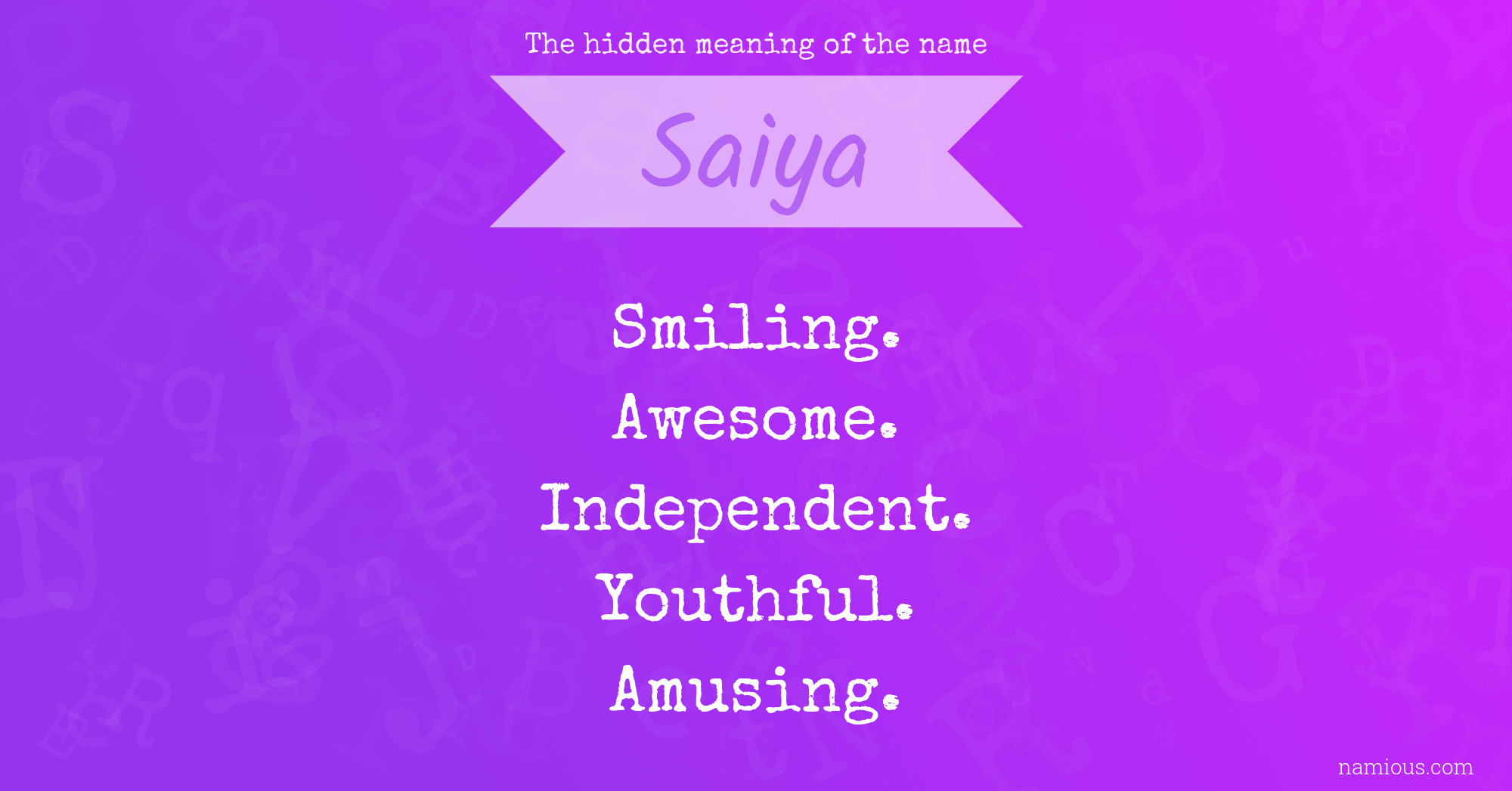 The hidden meaning of the name Saiya