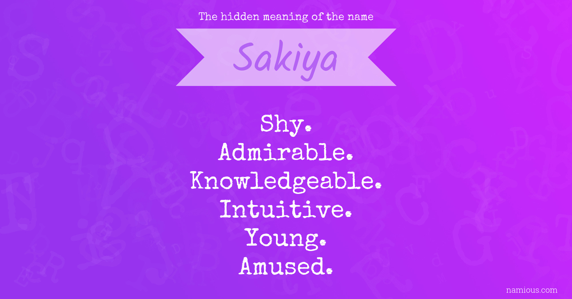 The hidden meaning of the name Sakiya