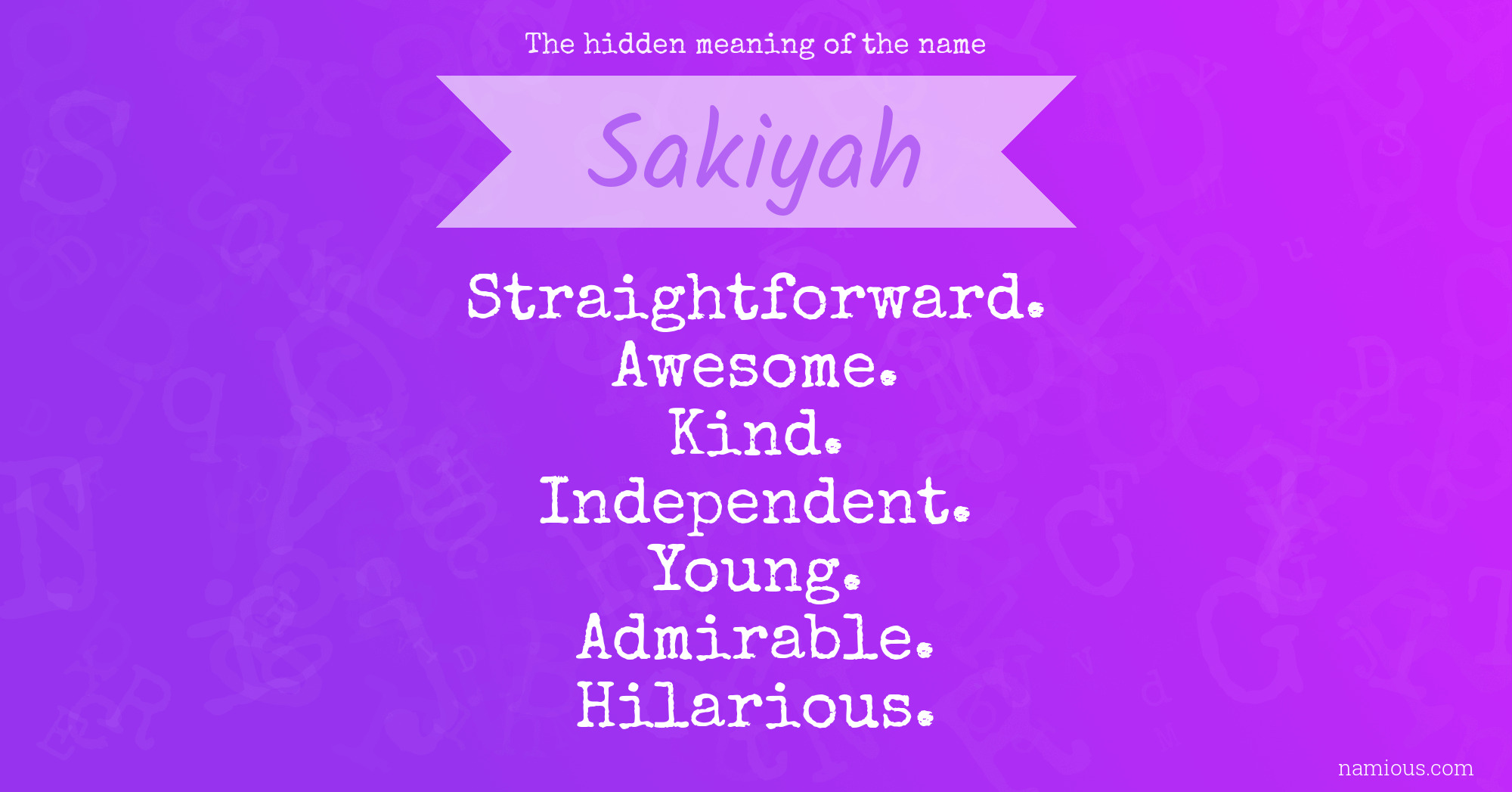 The hidden meaning of the name Sakiyah