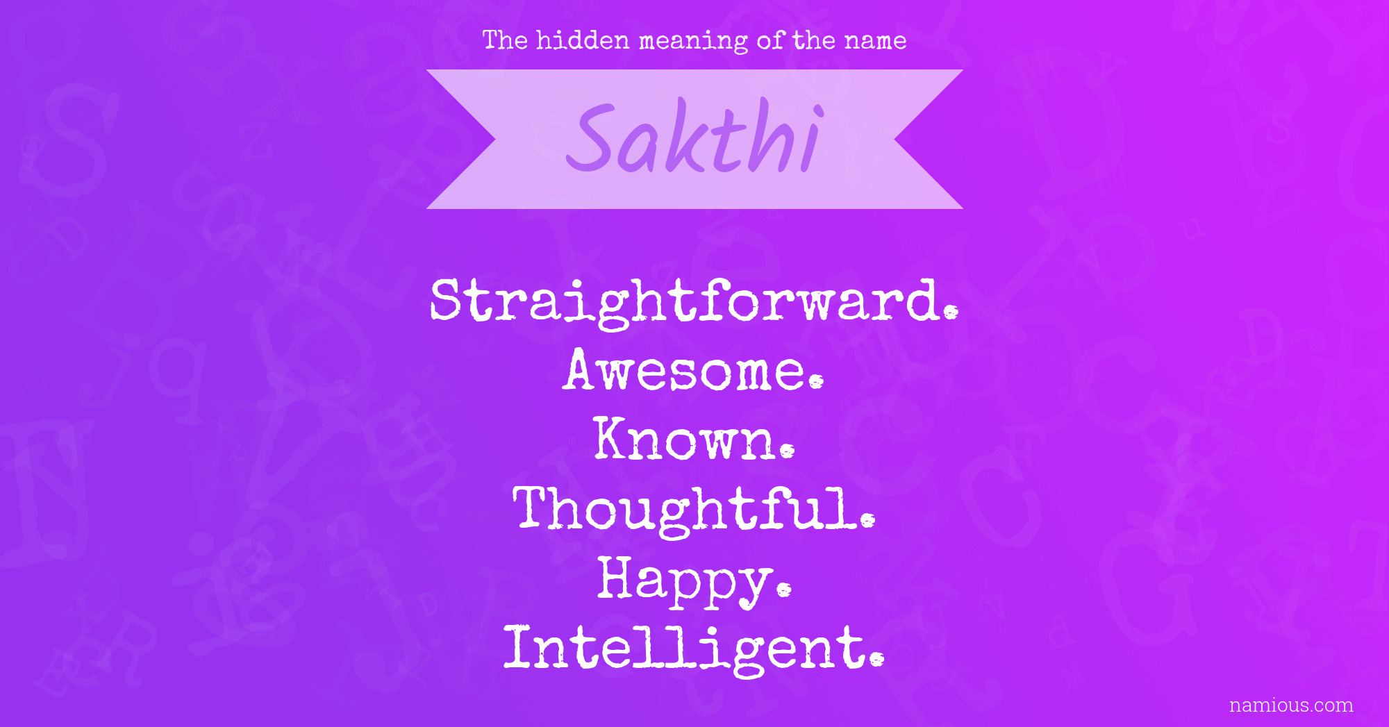 The hidden meaning of the name Sakthi